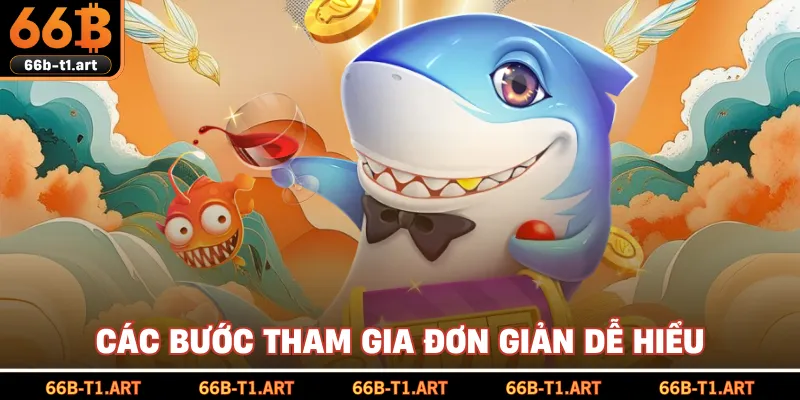 Các Bước Tham Gia Đơn Giản Dễ Hiểu